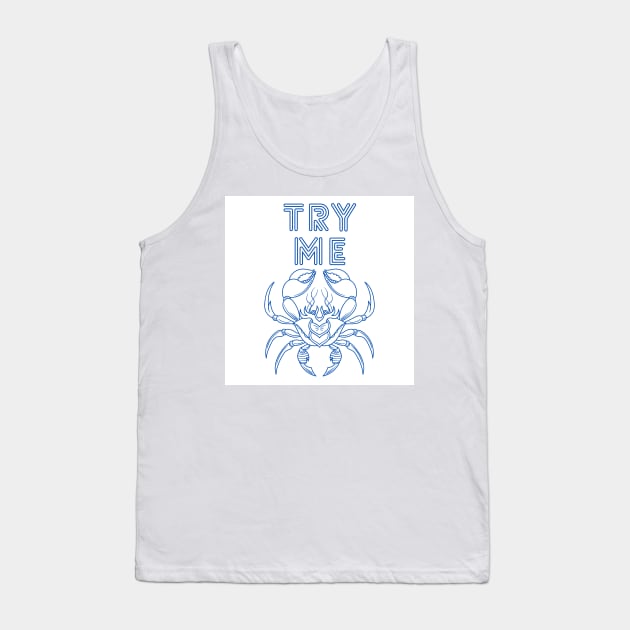 Try me gift t shirt design Tank Top by Strange-desigN